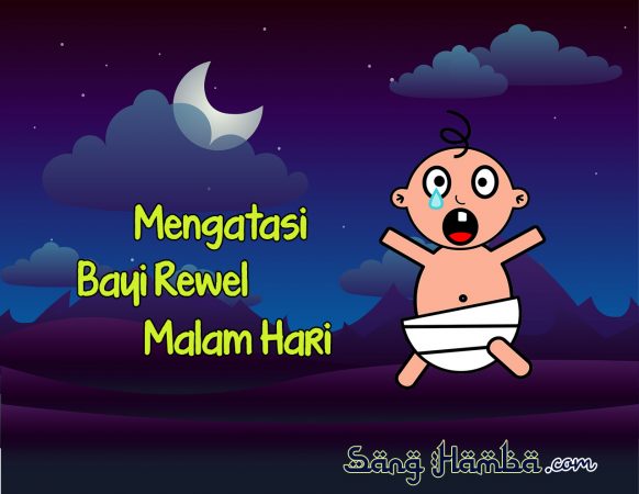 cara mengatasi bayi rewel di malam hari