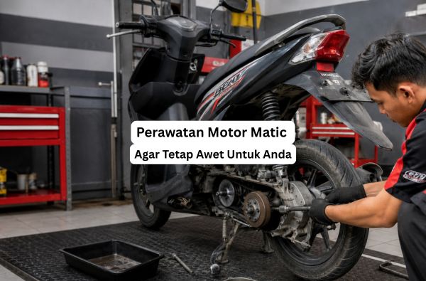 perawatan motor matic