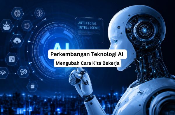 Perkembangan Teknologi AI